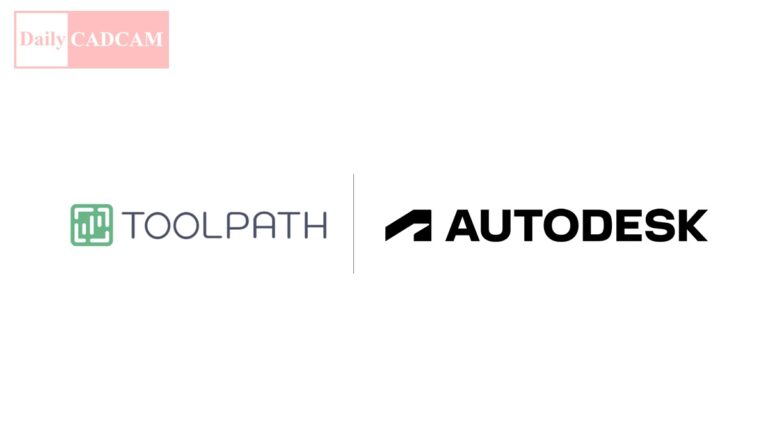 Toolpath Announces Strategic Investment by Autodesk