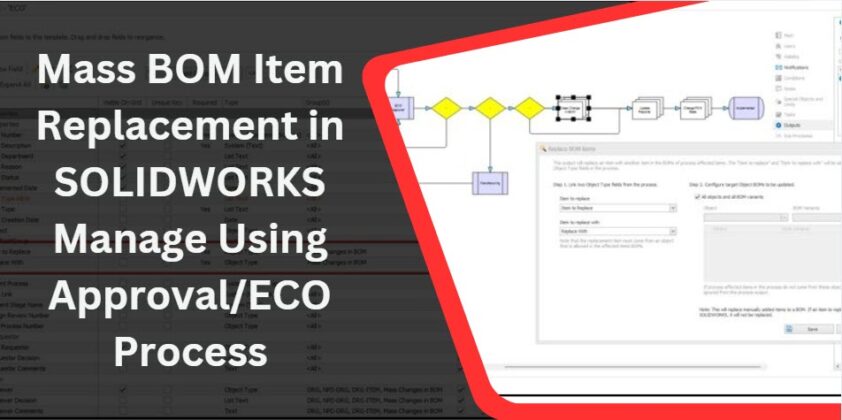 Mass BOM Item Replacement in SOLIDWORKS Manage Using Approval/ECO ...