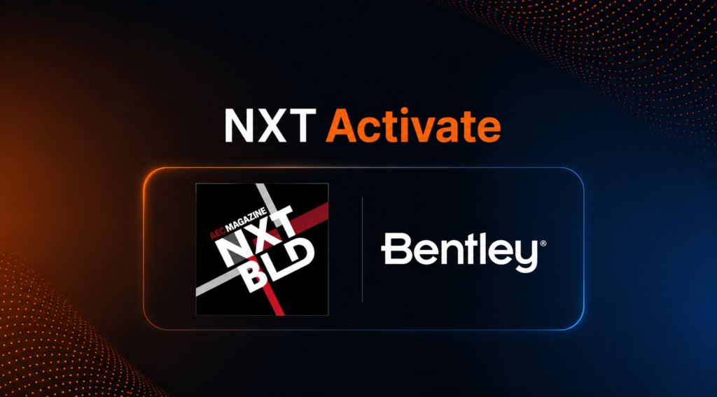 NXT BLD and Bentley Systems Launch NXT Activate Accelerator to Back the ...